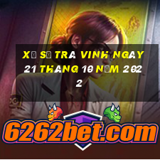 xổ số trà vinh ngày 21 tháng 10 năm 2022