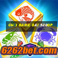 Chơi game bài 520qp