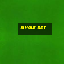 single bet