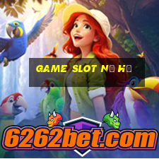 Game Slot nổ hũ