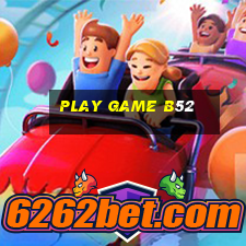 play game b52