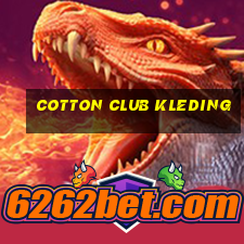 cotton club kleding