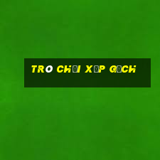 trò chơi xếp gạch