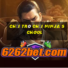 chơi trò chơi ninja school