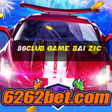 86Club Game Bài Zic