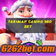 taruhan casino sbobet