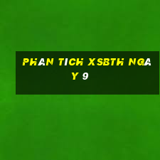 Phân tích XSBTH ngày 9