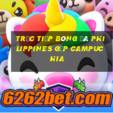 trực tiếp bóng đá philippines gặp campuchia