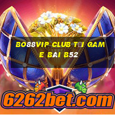 Bo88Vip Club Tải Game Bài B52