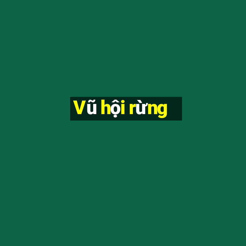 Vũ hội rừng