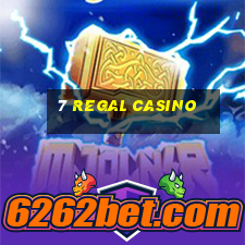 7 regal casino