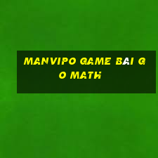 Manvipo Game Bài Go Math