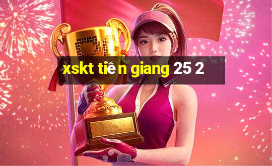 xskt tiền giang 25 2