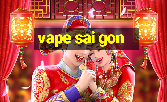 vape sai gon