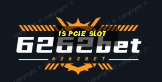 is pcie slot