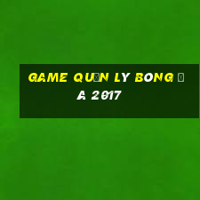 game quản lý bóng đá 2017