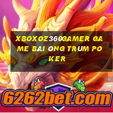 Xboxoz360Gamer Game Bài Ông Trùm Poker