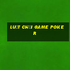 luật chơi game poker