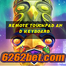 remote touchpad and keyboard