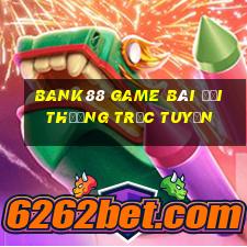 Bank88 Game Bài Đổi Thưởng Trực Tuyến