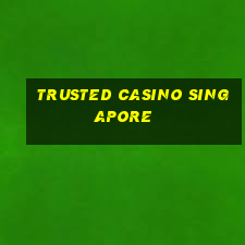 trusted casino singapore