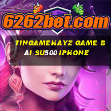 Tingamehayz Game Bài Su500 Iphone