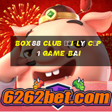 Box88 Club Đại Lý Cấp 1 Game Bài