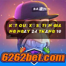 kết quả xổ số tiền giang ngày 24 tháng 10