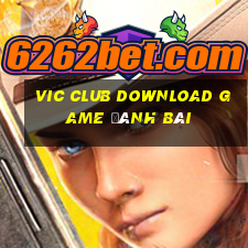 Vic Club Download Game Đánh Bài