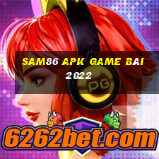 Sam86 Apk Game Bài 2022