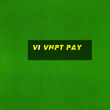 ví vnpt pay