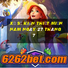 xổ số kiến thiết miền nam ngày 27 tháng 7