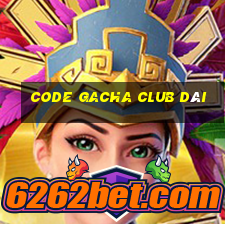 code gacha club dài