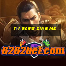 tải game zing me