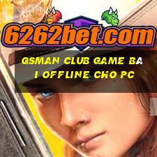 Gsman Club Game Bài Offline Cho Pc