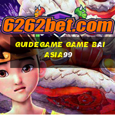 Guidegame Game Bài Asia99