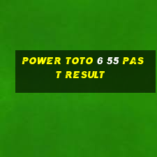 power toto 6 55 past result