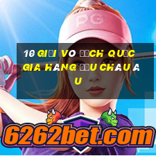 10 giải vô địch quốc gia hàng đầu châu âu