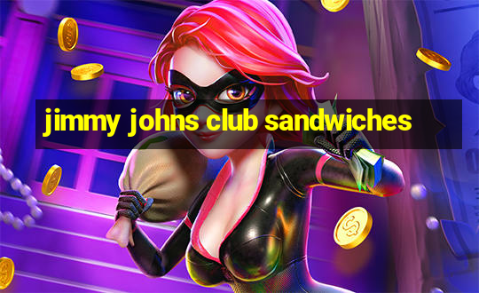 jimmy johns club sandwiches