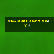 Lịch quay XSMN ngày 1