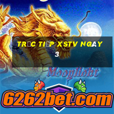 Trực tiếp XSTV ngày 3