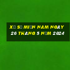 xổ số miền nam ngày 26 tháng 5 năm 2024