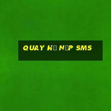 quay hũ nạp sms