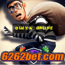 quay hũ online