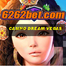 casino dream vegas