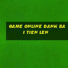 game online danh bai tien len