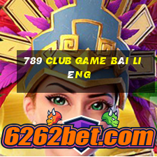 789 Club Game Bài Liêng