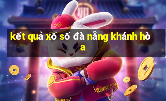 kết quả xổ số đà nẵng khánh hòa