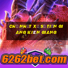 chủ nhật xổ số tiền giang kiên giang