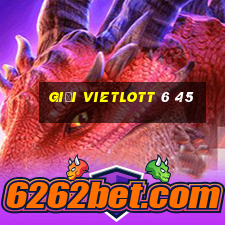 giải vietlott 6 45